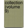 Collection (Volume 9) by Chicago Historical Society