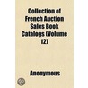 Collection Of French Auction Sales Book by Unknown