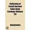 Collection Of French Auction Sales Book by Unknown