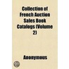 Collection Of French Auction Sales Book by Unknown