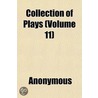 Collection Of Plays (Volume 11) door Onbekend