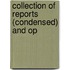Collection Of Reports (Condensed) And Op