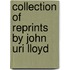 Collection Of Reprints By John Uri Lloyd