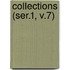 Collections (Ser.1, V.7)