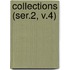 Collections (Ser.2, V.4)