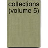 Collections (Volume 5) door Minnesota Historical Society