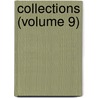 Collections (Volume 9) by State Illinois State Historical Library