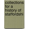 Collections For A History Of Staffordshi door Staffordshire Society