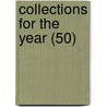 Collections For The Year (50) by New York Historical Society