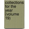 Collections For The Year (Volume 19) door New York Historical Society