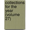 Collections For The Year (Volume 27) by New-York Historical Society