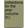 Collections For The Year (Volume 31) by New York Historical Society