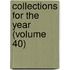 Collections For The Year (Volume 40)