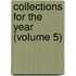 Collections For The Year (Volume 5)