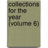 Collections For The Year (Volume 6) by New York Historical Society