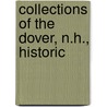 Collections Of The Dover, N.H., Historic by Dover Historical Society