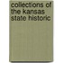 Collections Of The Kansas State Historic