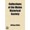 Collections Of The Maine Historical Soci door William Willis