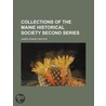 Collections Of The Maine Historical Soci door James Phinney Baxter