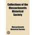 Collections Of The Massachusetts Histori