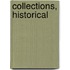 Collections, Historical