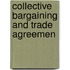 Collective Bargaining And Trade Agreemen