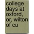 College Days At Oxford, Or, Wilton Of Cu