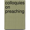 Colloquies On Preaching door Henry Twells