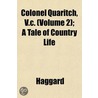 Colonel Quaritch, V.C. (Volume 2); A Tal door Rider H. Haggard