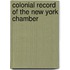 Colonial Record Of The New York Chamber