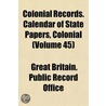 Colonial Records. Calendar Of State Pape door Great Britain. Public Record Office