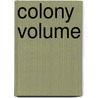 Colony Volume door Royal Agricultural and Guiana