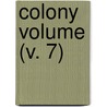 Colony Volume (V. 7) by Royal Agricultural and Guiana