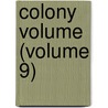 Colony Volume (Volume 9) door Everard Ferdinand Im Thurn