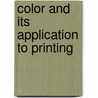Color And Its Application To Printing by Scott Andrews
