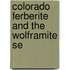 Colorado Ferberite And The Wolframite Se