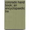 Colorado Hand Book; An Encyclopaedic Tre door Francis Dashwood Tandy