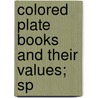 Colored Plate Books And Their Values; Sp door Ralph Harper