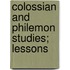 Colossian And Philemon Studies; Lessons