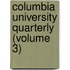 Columbia University Quarterly (Volume 3)