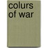 Colurs Of War