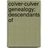 Colver-Culver Genealogy; Descendants Of