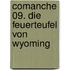 Comanche 09. Die Feuerteufel von Wyoming