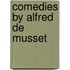 Comedies By Alfred De Musset