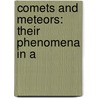 Comets And Meteors: Their Phenomena In A door Daniel Kirkwood
