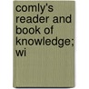 Comly's Reader And Book Of Knowledge; Wi door John Comly