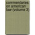 Commentaries On American Law (Volume 3)