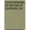 Commentaries On The Law Of Contracts (Vo door Digby Elliott