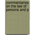 Commentaries On The Law Of Persons And P
