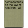 Commentaries On The Law Of Receivers; Wi door Jr. Beach Charles Fisk